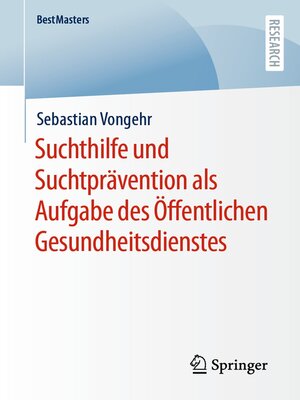 cover image of Suchthilfe und Suchtprävention als Aufgabe des Öffentlichen Gesundheitsdienstes